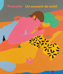 Proweller, un souvenir de soleil [édition bilingue]